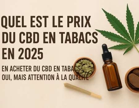 Quel est le prix du CBD en tabacs en 2025